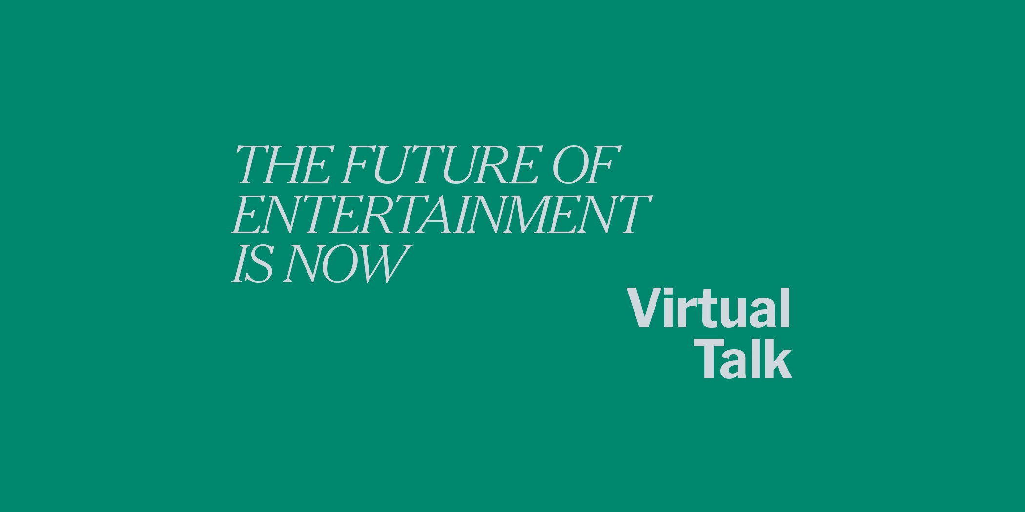 Future-of-Entertainment-Is-Now