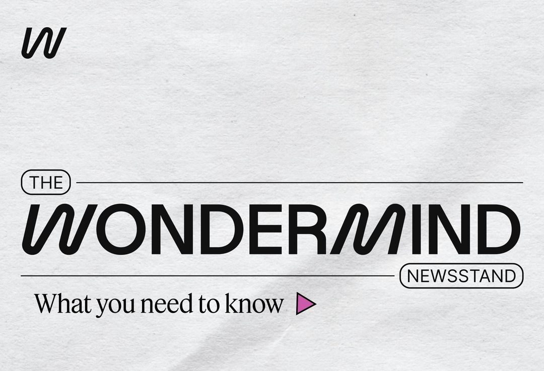 The Wondermind Newsstand