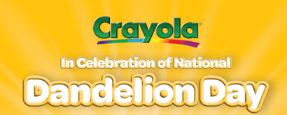 Crayola National Dandelion Day Crayola National Dandelion Day