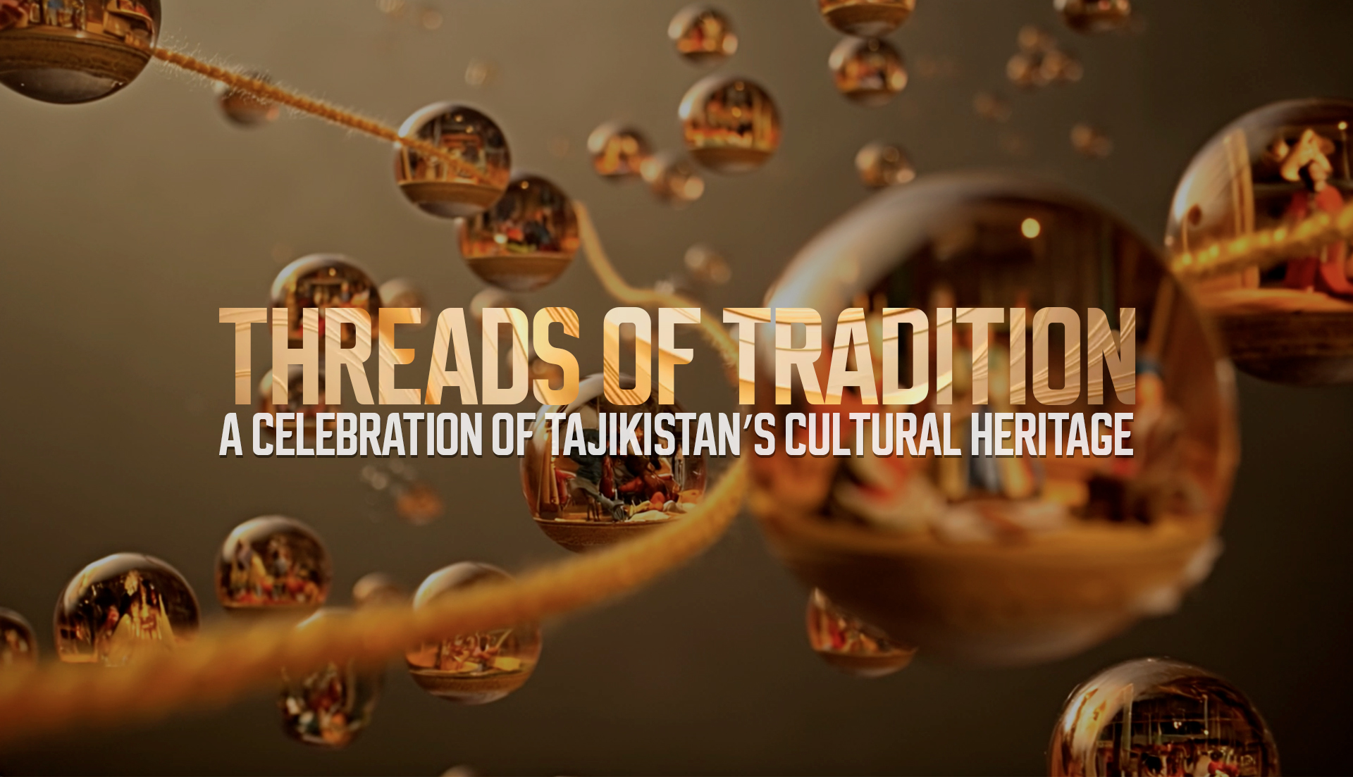 Threads of Tradition A Celebration of Tajikistan’s Cultural Heritage