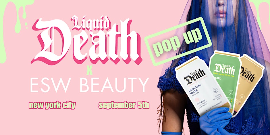 Liquid Death x ESW Beauty Pop-up
