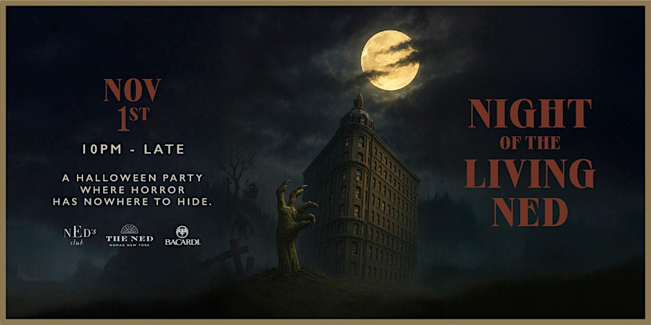 The Ned NoMad Night of the Living Ned