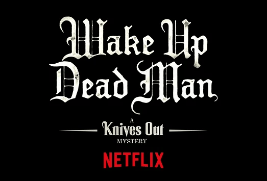 Wake Up Dead Man A Knives Out Mystery Screening