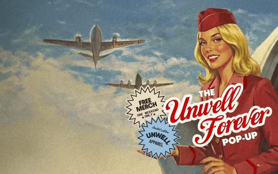 Unwell Forever Pop-up